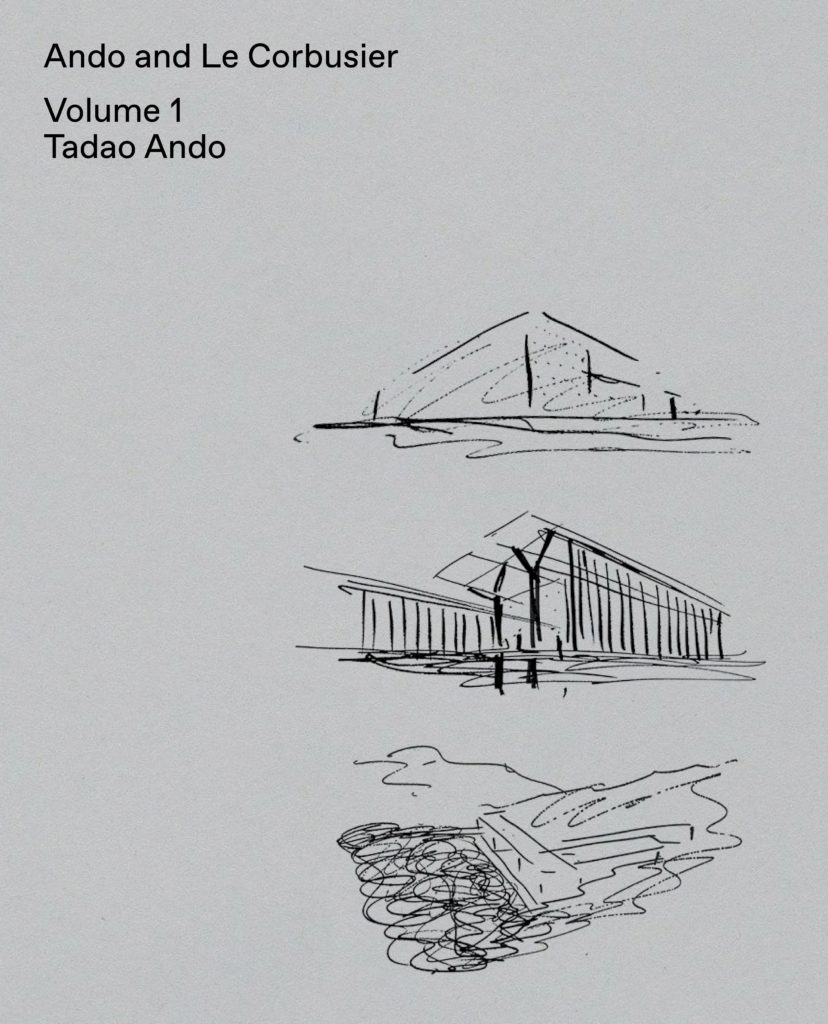 cover of book, Ando and Le Corbusier Volume 1, Tadao Ando