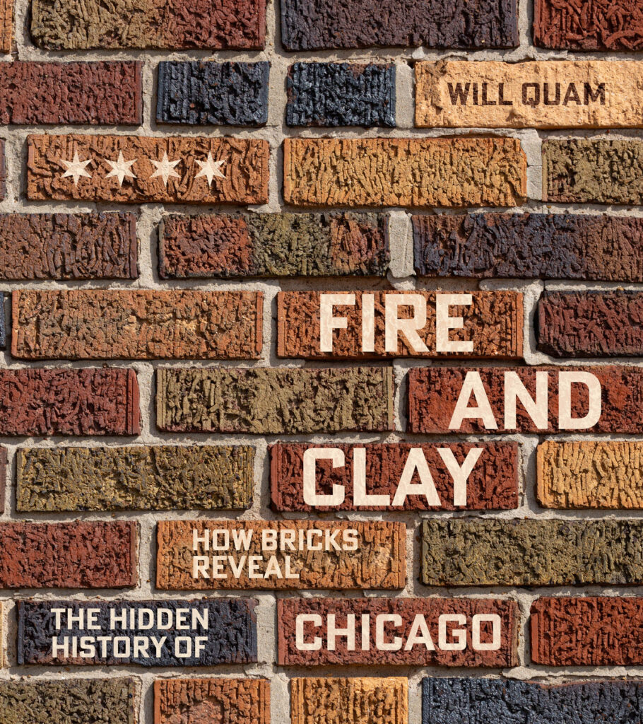 Book cover for Fire and Clay. Picture is a close up of a wall of different colored bricks used in buildings in Chicago.